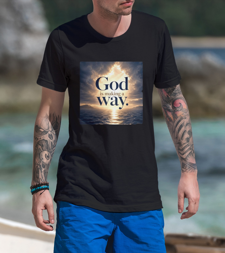 God Is Making A Way Sunset Ocean Sky Light Clouds T-Shirt