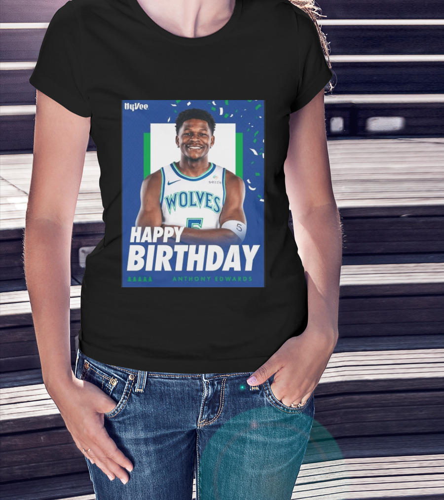 Happy Birthday Anthony Edwards Wolves Basketball Celebration T-Shirt