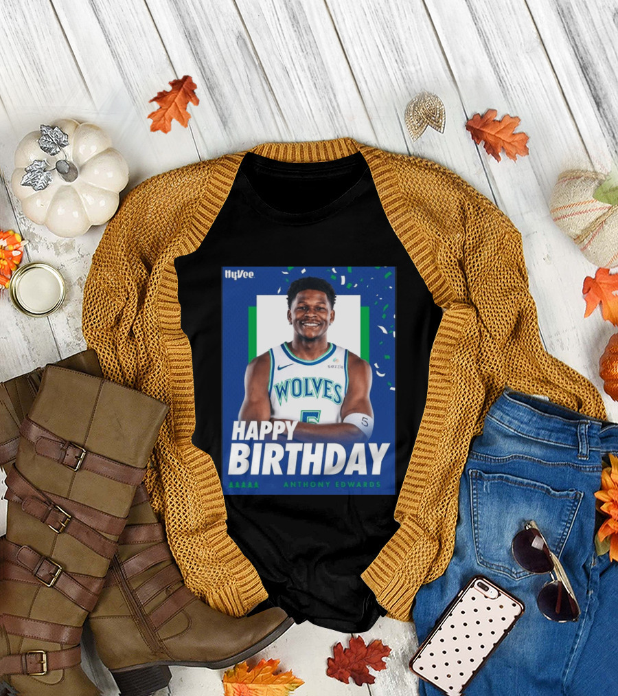 Happy Birthday Anthony Edwards Wolves Basketball Celebration T-Shirt