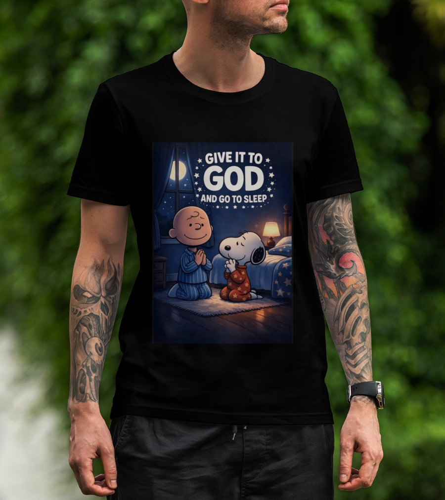 Give It To God And Go To Sleep Charlie Brown Snoopy Nighttime Scene T-Shirt