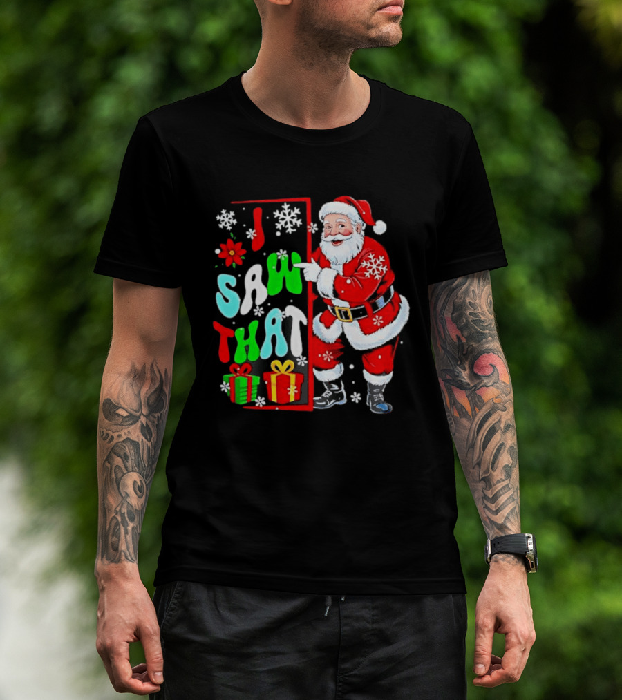 I Saw That Lovely Christmas Santa Snowflakes And Gifts T-Shirt