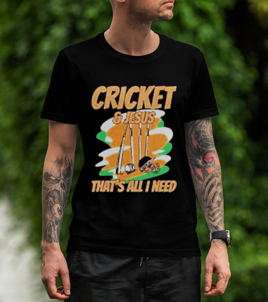 Cricket & Jesus That's All I Need Stumps Bails Bat And Ball T-Shirt