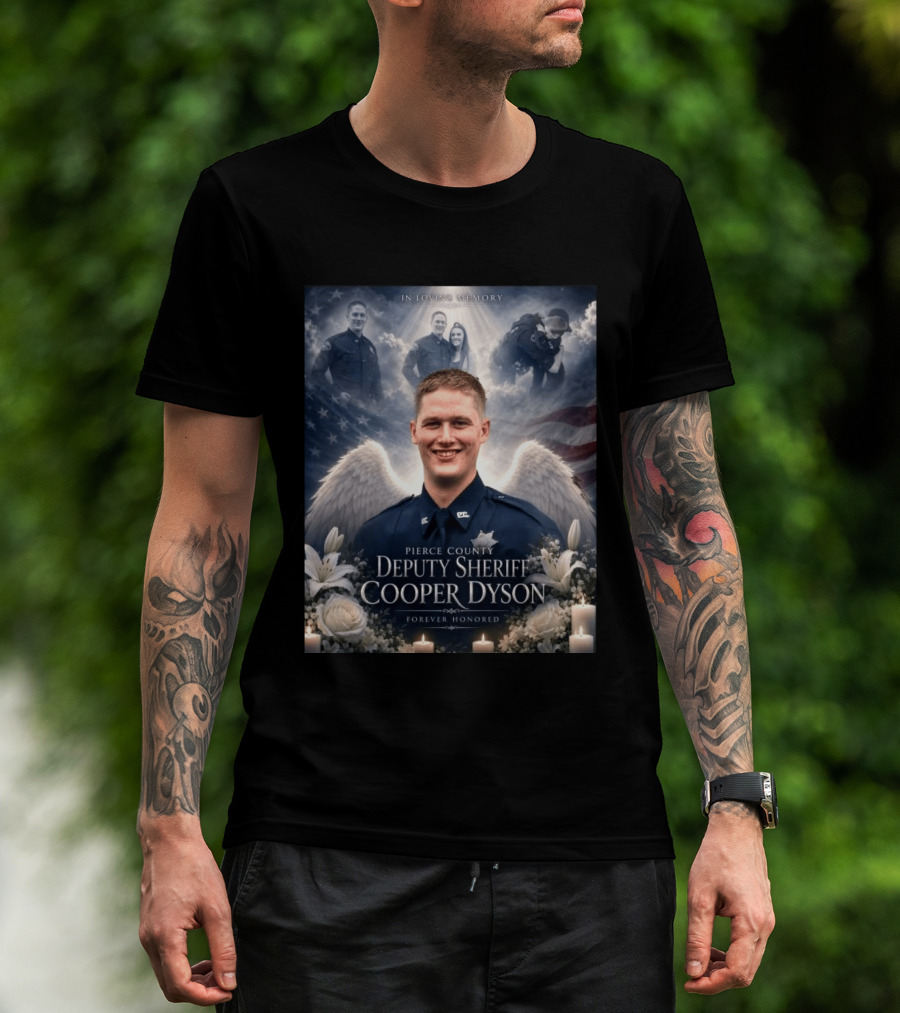 In Loving Memory Pierce County Deputy Sheriff Cooper Dyson Forever Honored Angel Wings American Flag Candles Lilies T-Shirt