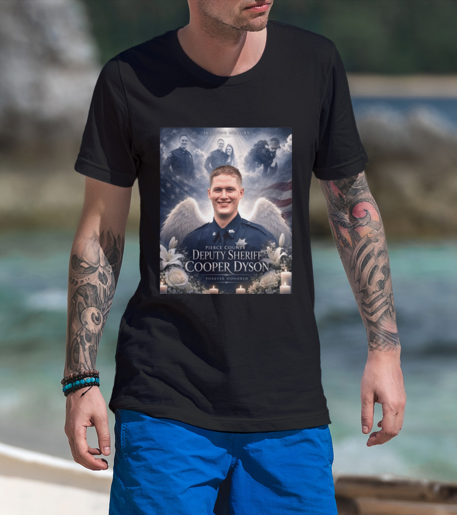 In Loving Memory Pierce County Deputy Sheriff Cooper Dyson Forever Honored Angel Wings American Flag Candles Lilies T-Shirt