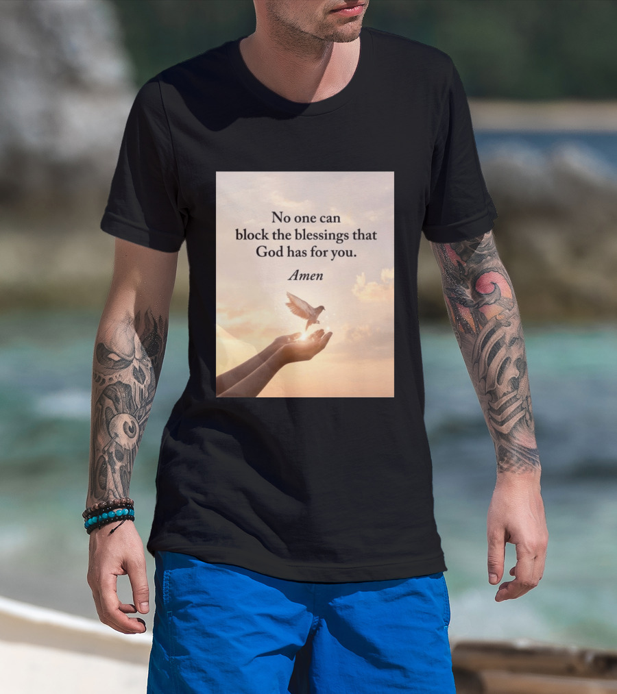 No One Can Block The Blessings That God Has For You Amen Hands Dove Sky Scene T-Shirt