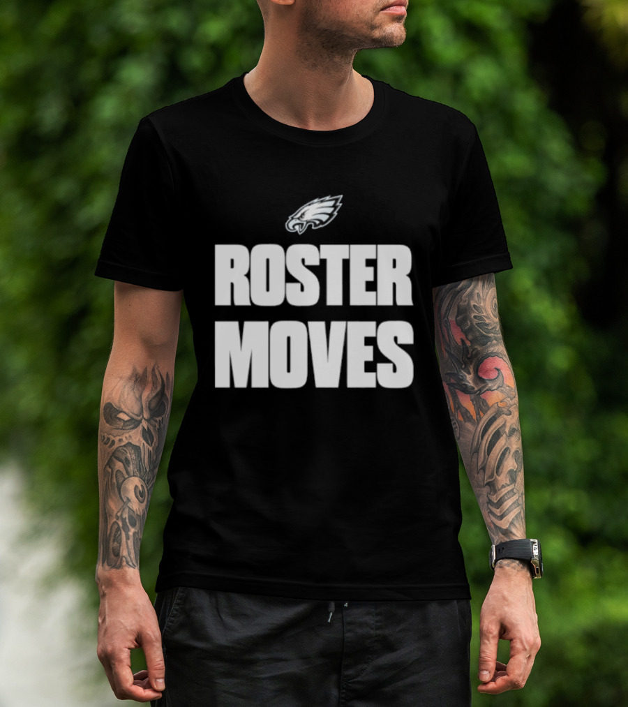 Philadelphia Eagles Roster Moves Team T-Shirt
