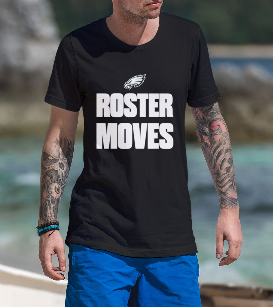 Philadelphia Eagles Roster Moves Team T-Shirt