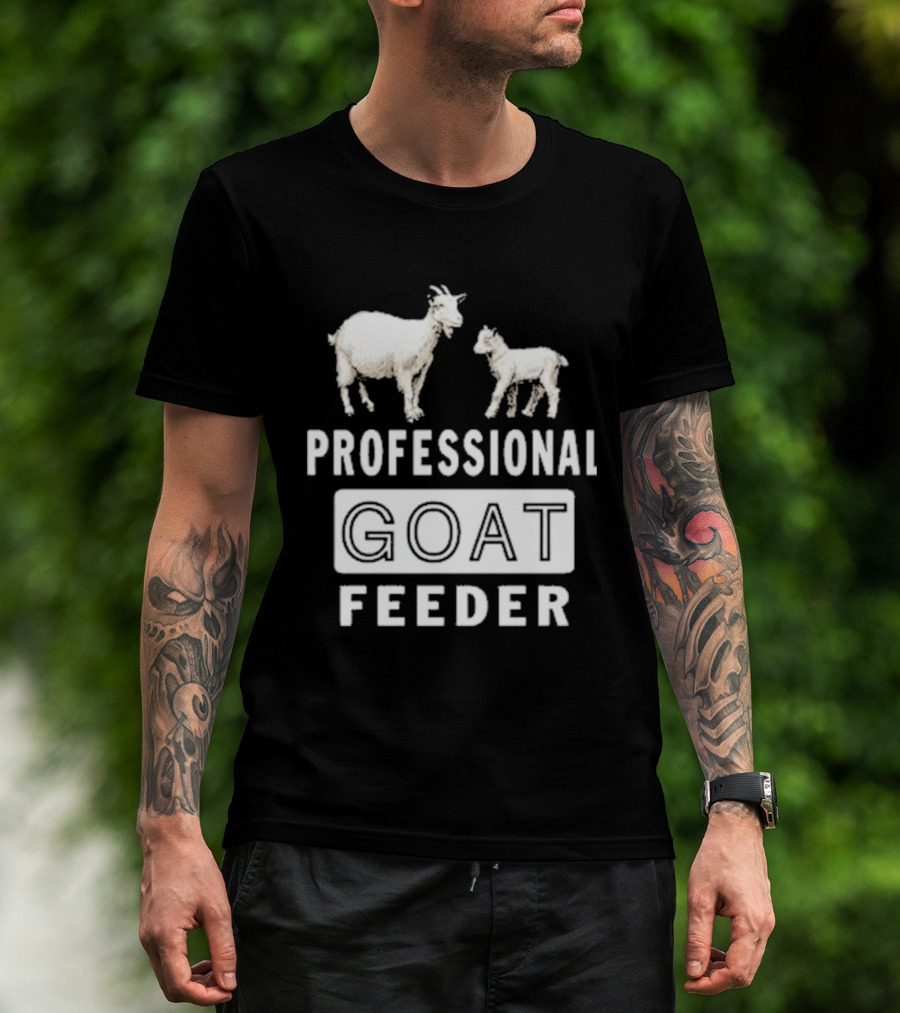 Professional Goat Feeder Funny Farmer Livestock Care T-Shirt