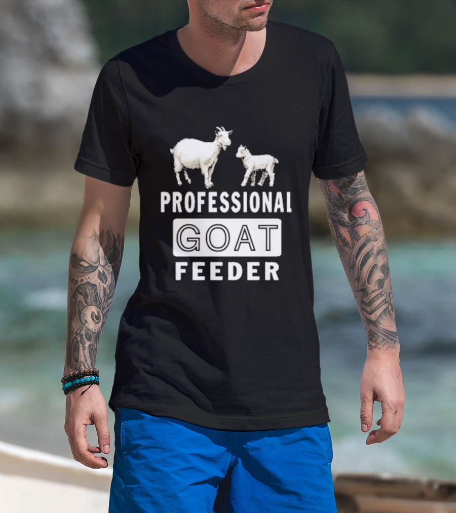Professional Goat Feeder Funny Farmer Livestock Care T-Shirt