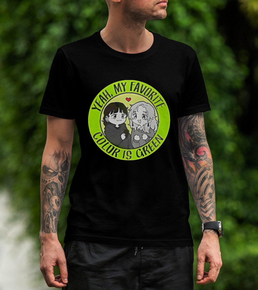Yeah My Favorite Color Is Green Cartoon Anime Characters T-Shirt