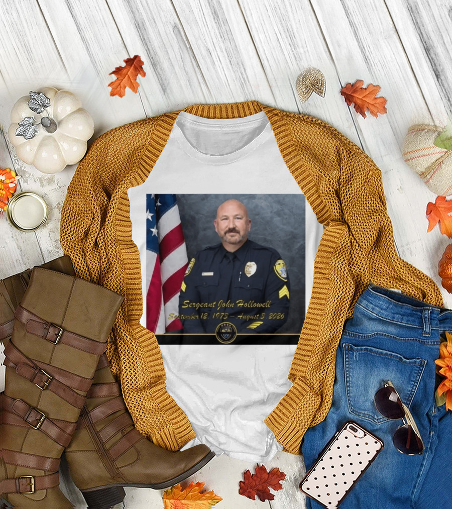 Sergeant John Hollowell September 12 1973 August 3 2026 Memorial USA Flag Police T-Shirt