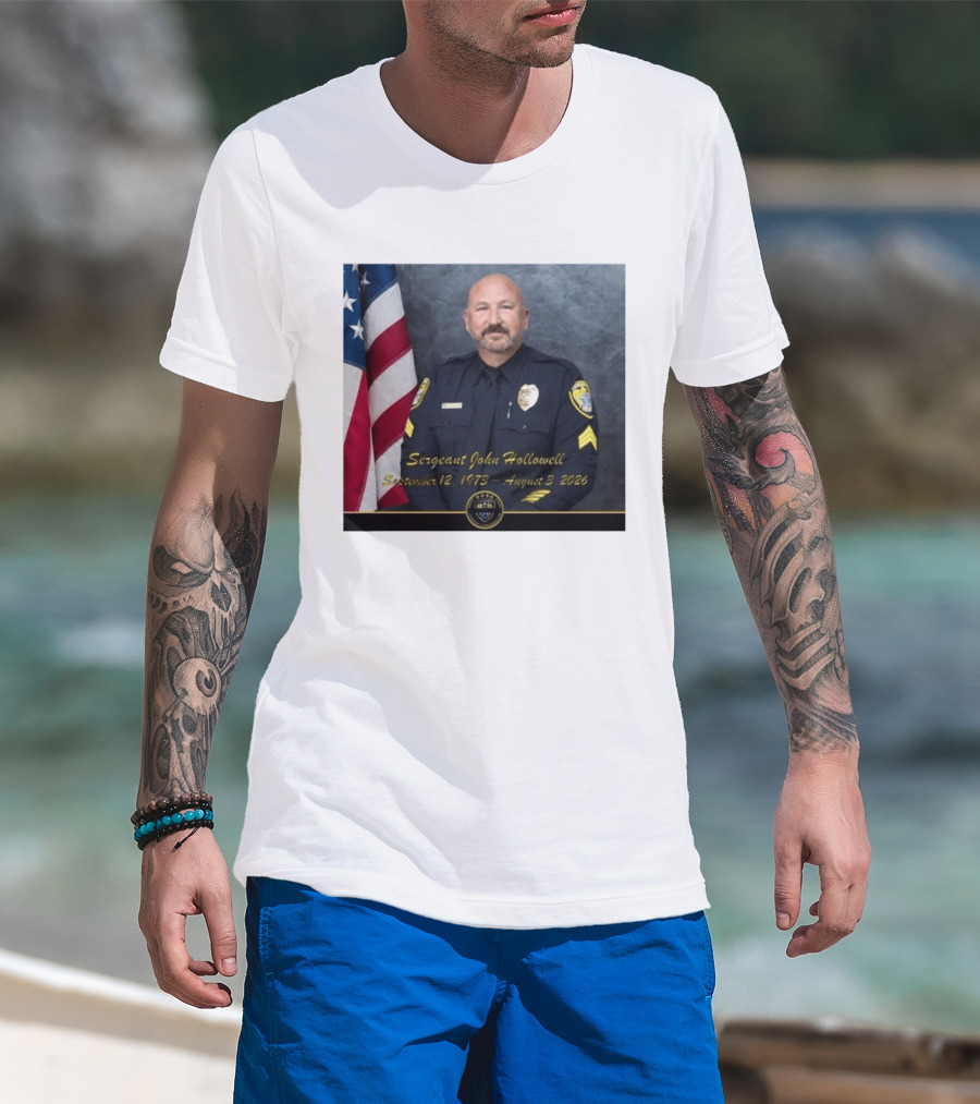 Sergeant John Hollowell September 12 1973 August 3 2026 Memorial USA Flag Police T-Shirt