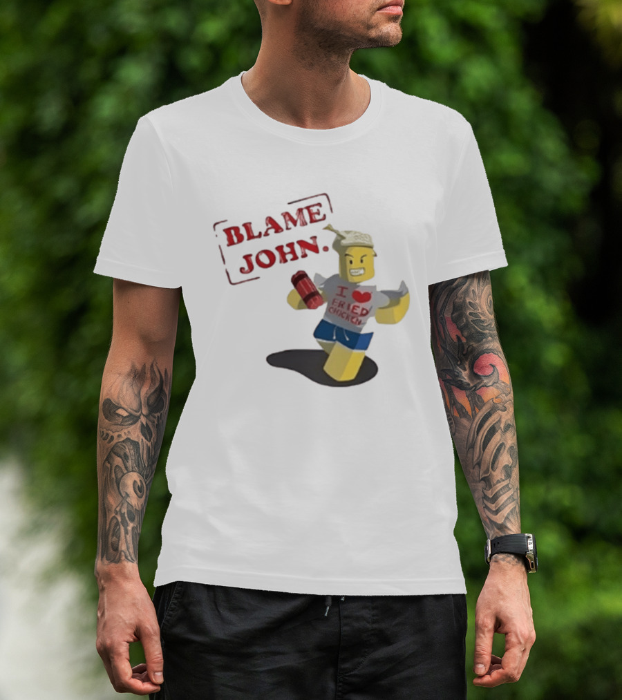 Blame John I Love Fried Chicken Classic Shedletsky Roblox T-Shirt