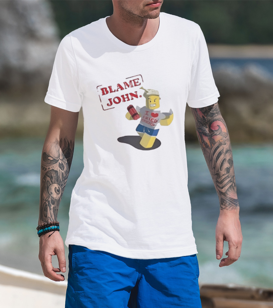 Blame John I Love Fried Chicken Classic Shedletsky Roblox T-Shirt