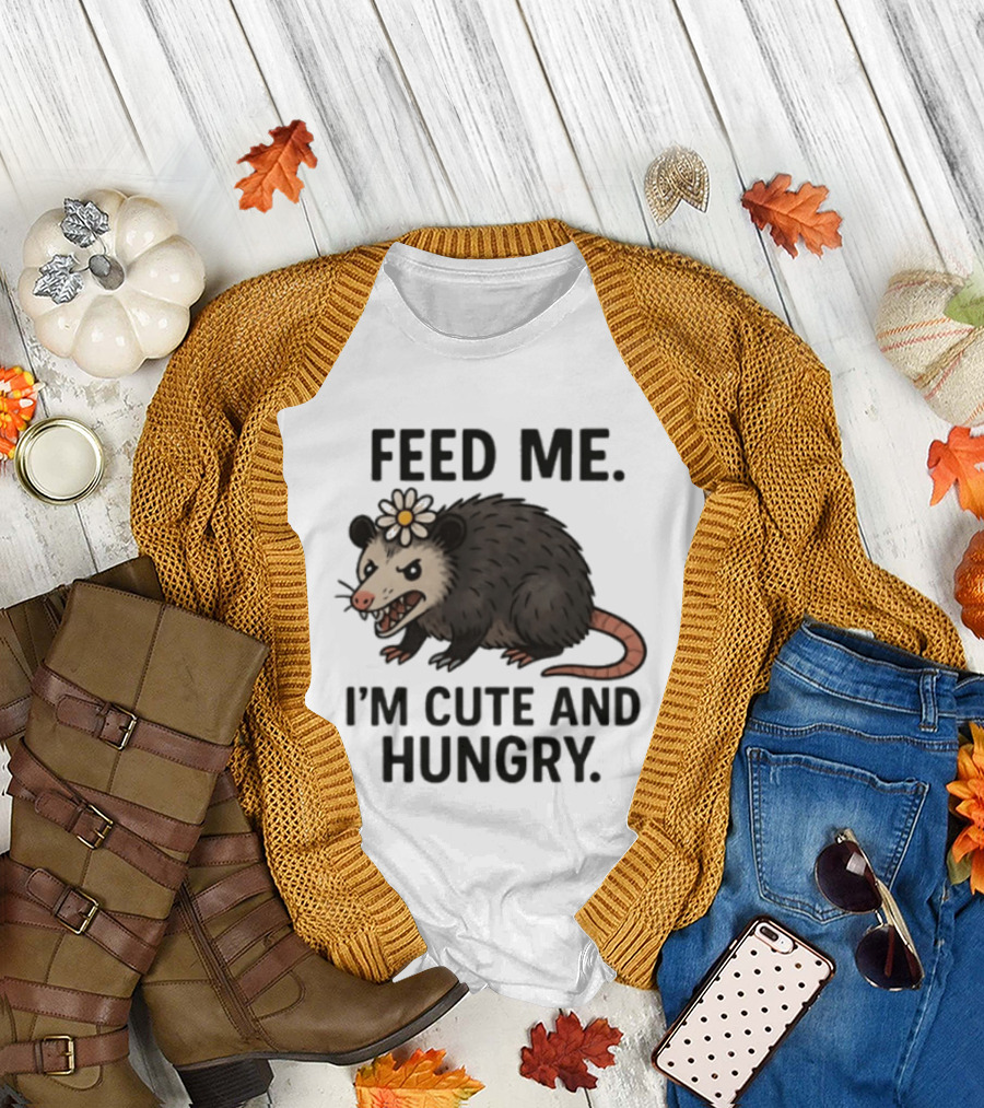 Feed Me I'm Cute And Hungry Possum With Flower T-Shirt