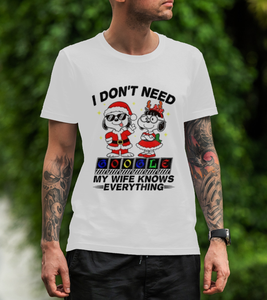 I Don't Need Google My Wife Knows Everything Christmas Snoopy Holiday T-Shirt