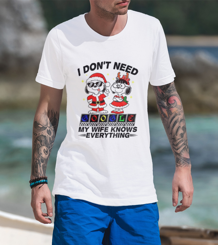 I Don't Need Google My Wife Knows Everything Christmas Snoopy Holiday T-Shirt