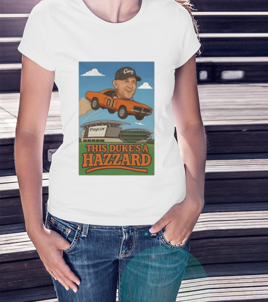 Cincy Car 01 Jumping Paycor Stadium This Duke's A Hazzard T-Shirt