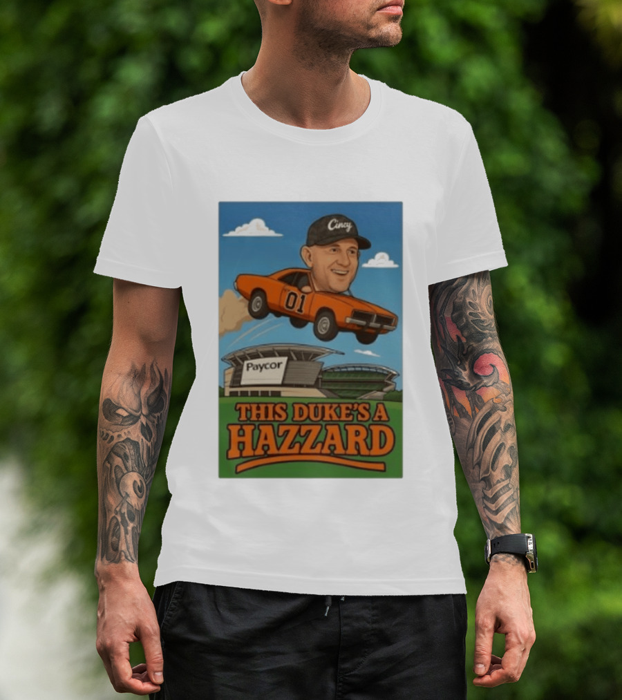 Cincy Car 01 Jumping Paycor Stadium This Duke's A Hazzard T-Shirt