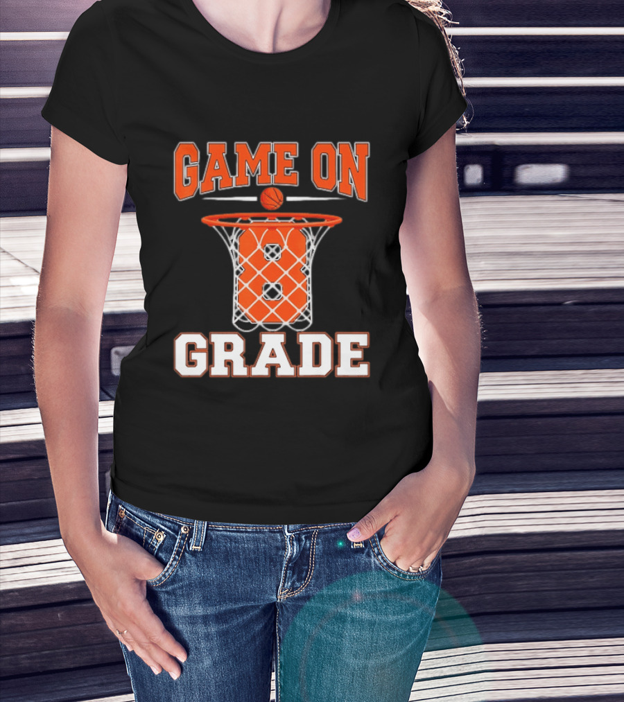 Game On 8th Grade Basketball Back To School T-Shirt