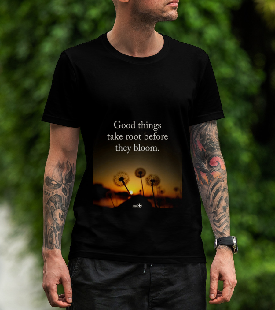 Good Things Take Root Before They Bloom Dandelion Sunset T-Shirt