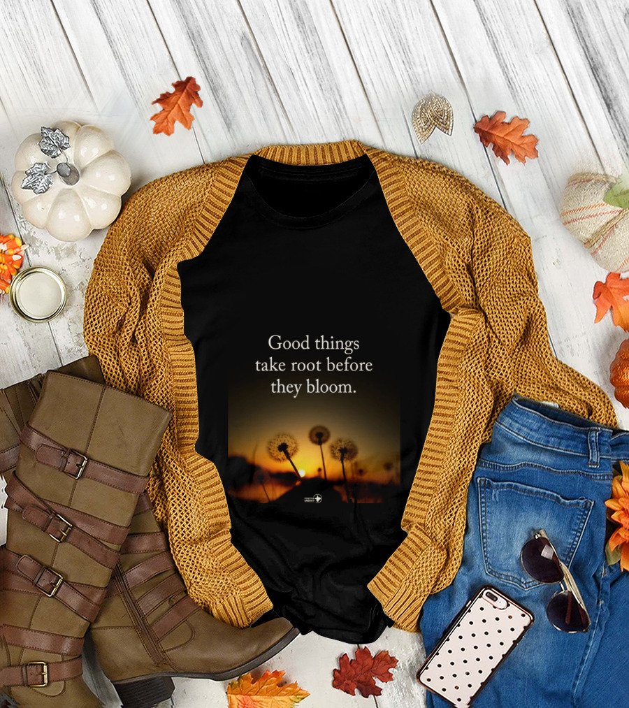 Good Things Take Root Before They Bloom Dandelion Sunset T-Shirt