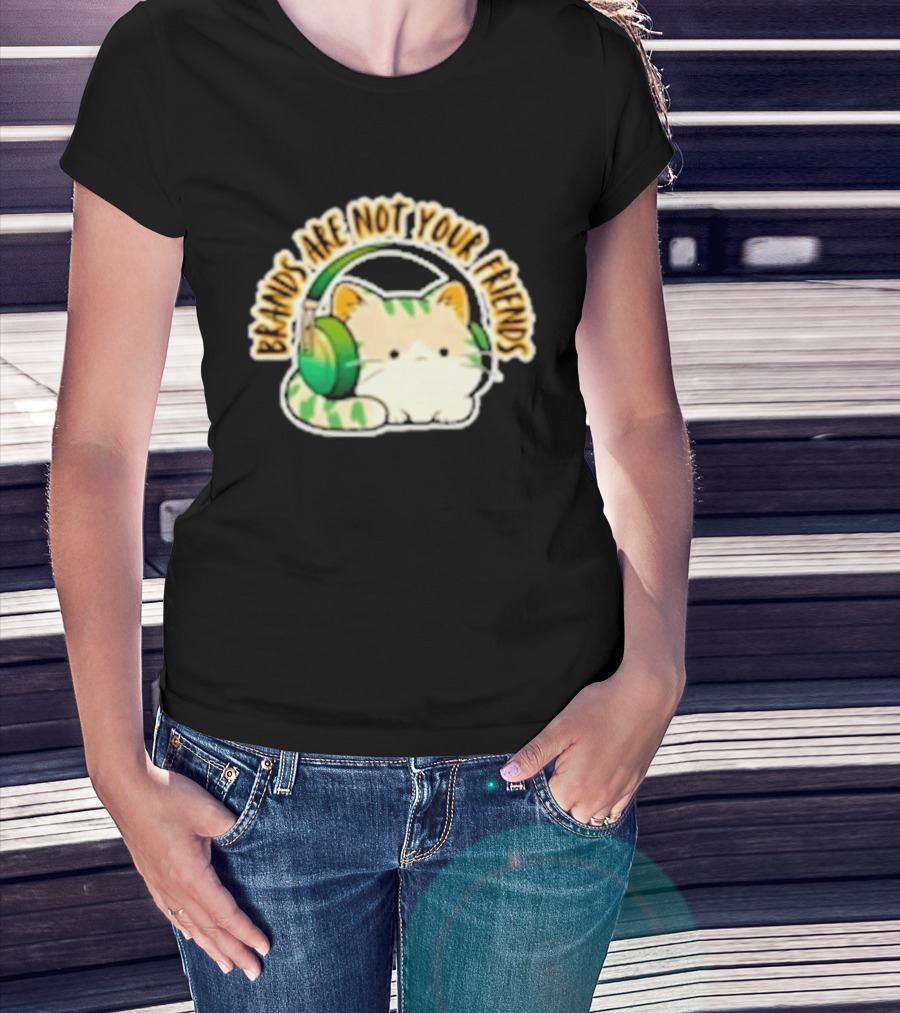 Cat Rilbo Oakrill Brands Are Not Your Friends Headphones Kitty T-Shirt