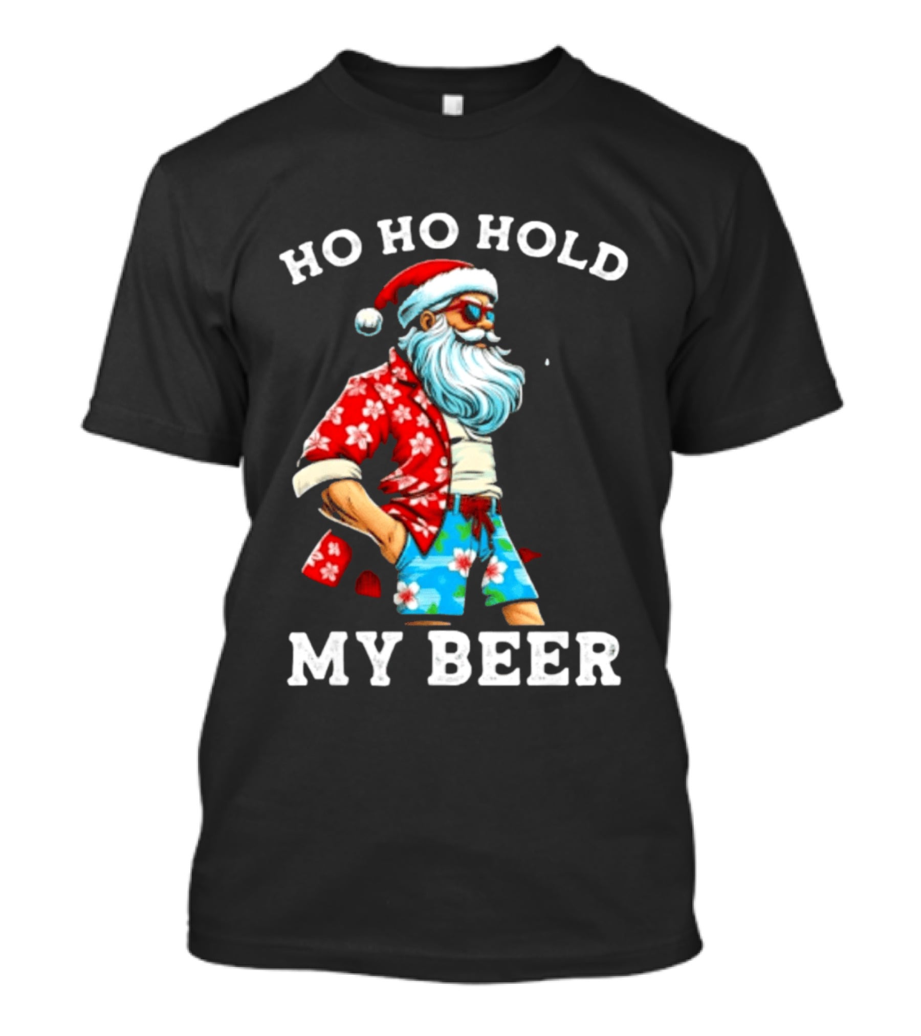 Ho Ho Hold My Beer Santa In Sunglasses And Hawaiian Christmas T-Shirt