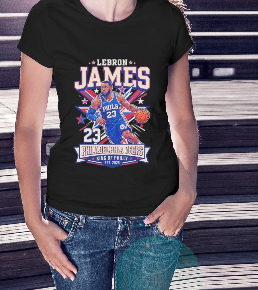 Lebron James 23 Philadelphia 76ers King Of Philly Est. 2026 Basketball Star T-Shirt