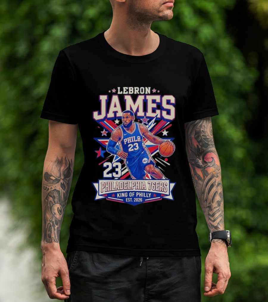 Lebron James 23 Philadelphia 76ers King Of Philly Est. 2026 Basketball Star T-Shirt