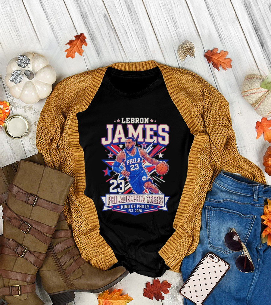 Lebron James 23 Philadelphia 76ers King Of Philly Est. 2026 Basketball Star T-Shirt