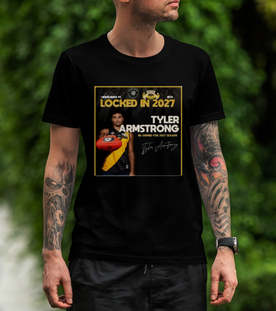 Heidelberg Fc Locked In 2027 Tyler Armstrong Re Signed 2027 Season T-Shirt