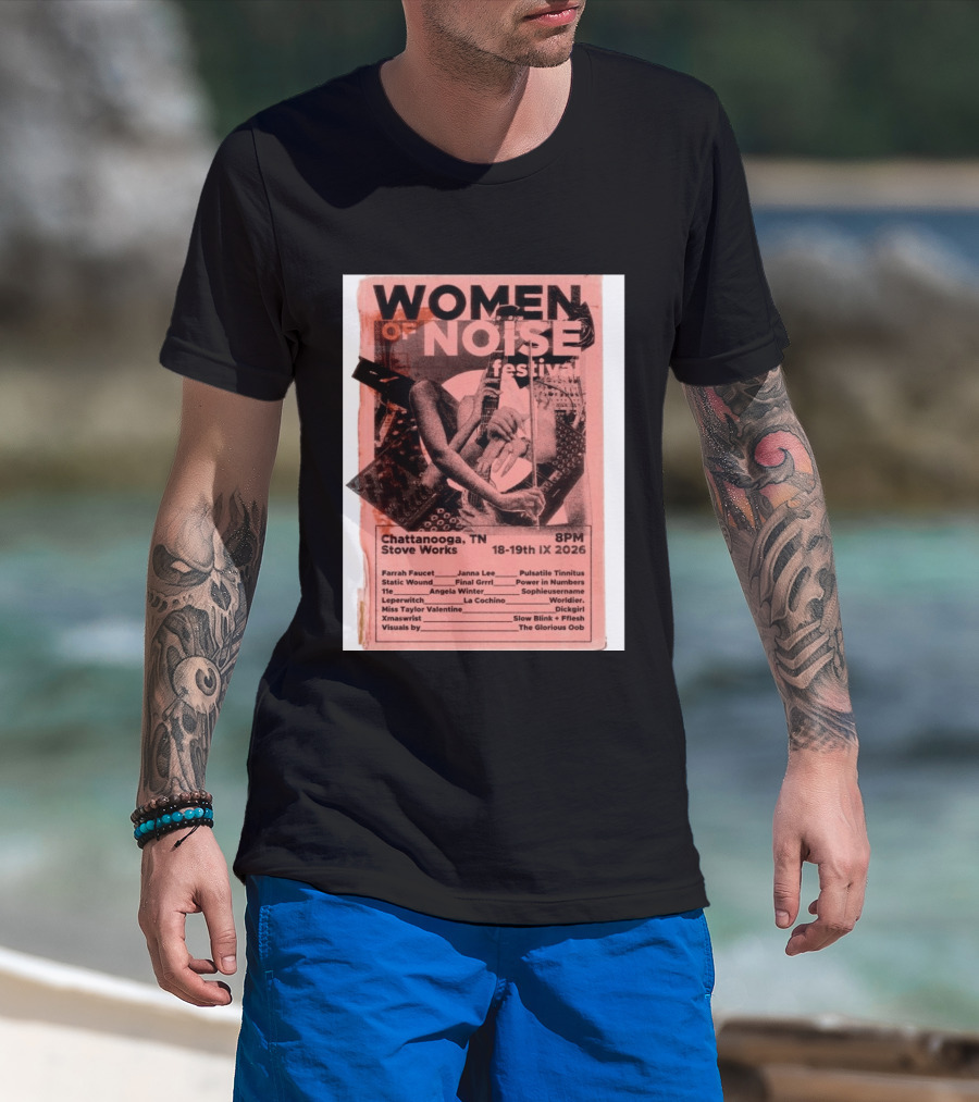 Women Of Noise Festival Chattanooga TN 2026 Stove Works Farrah Faucet Janna Lee Live Music Event T-Shirt