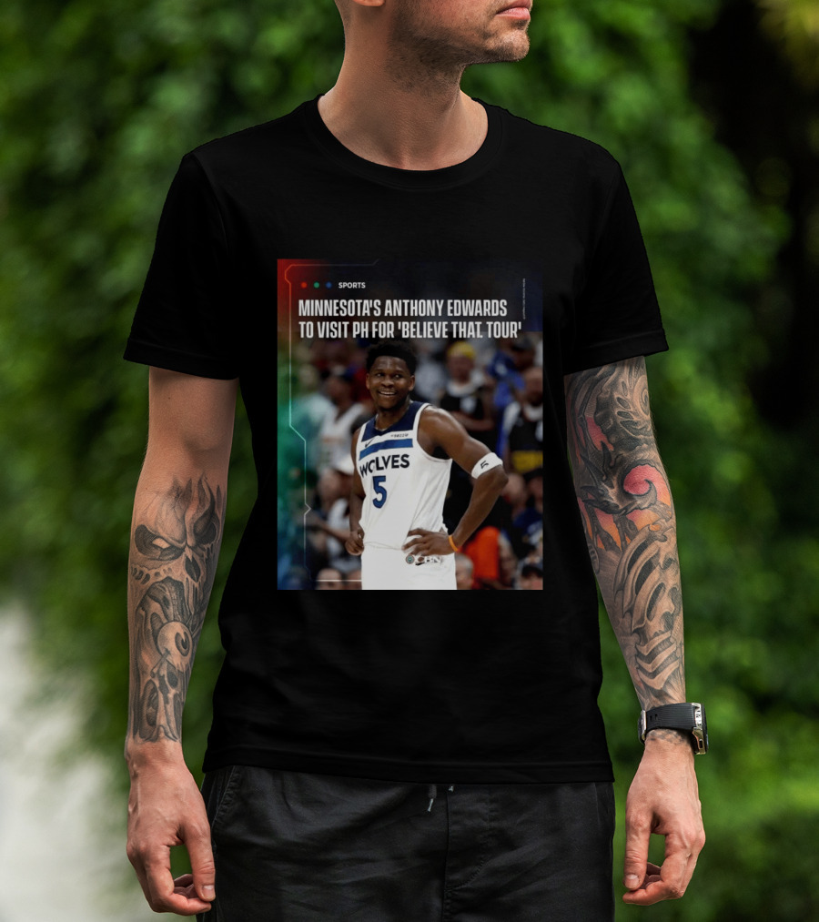 Minnesota's Anthony Edwards Visits PH For Believe That Tour Wolves 5 Basketball Event T-Shirt
