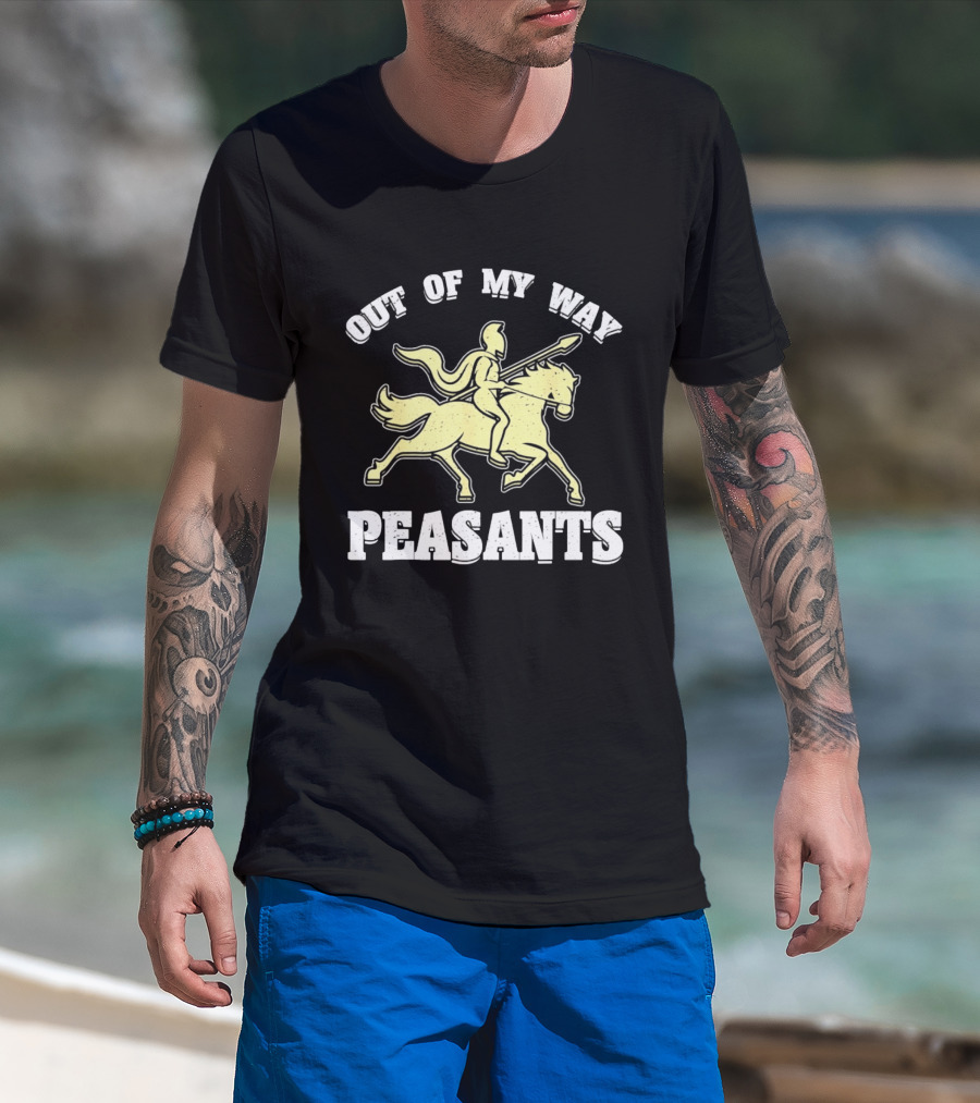 Out Of My Way Peasants Spartan Warrior Horse Rider T-Shirt