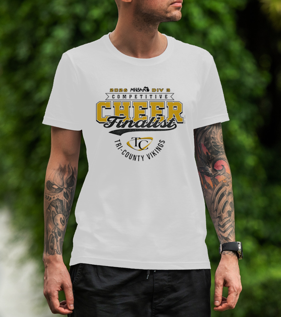 2026 MHSAA Div 3 Competitive Cheer Finalist Tri County Vikings T-Shirt
