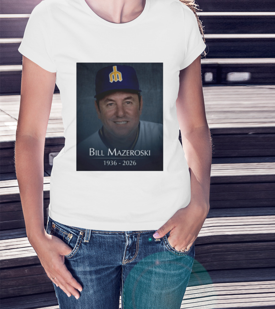 Bill Mazeroski National Baseball Hall Of Fame 1936 2026 Mariners Coach T-Shirt