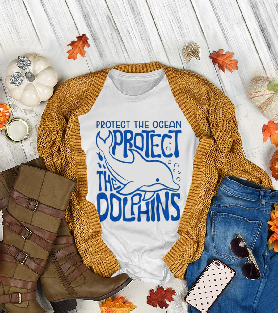 Protect The Ocean Protect The Dolphins T-Shirt