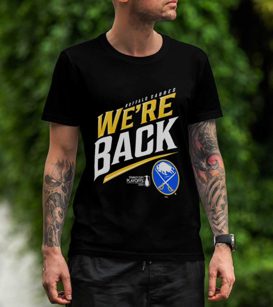 Buffalo Sabres We're Back Stanley Cup Playoffs NHL T-Shirt