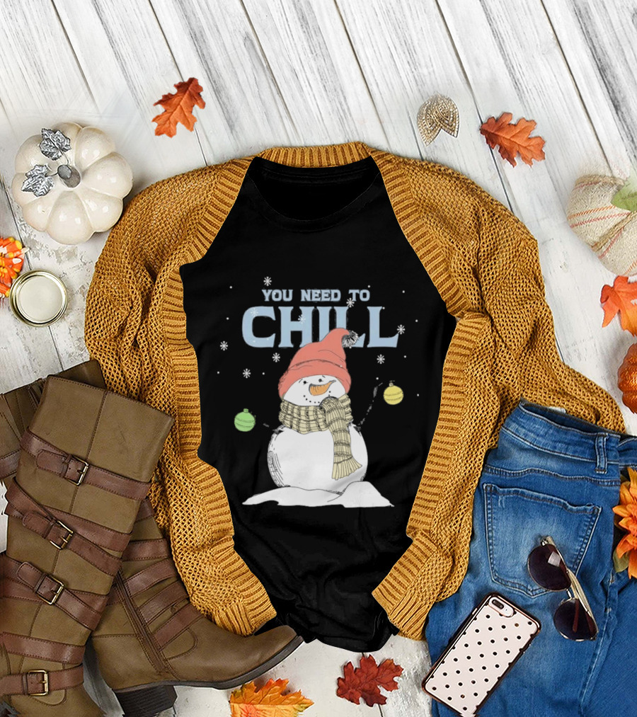 Christmas Snowman You Need To Chill Scarf Hat Snowflakes T-Shirt