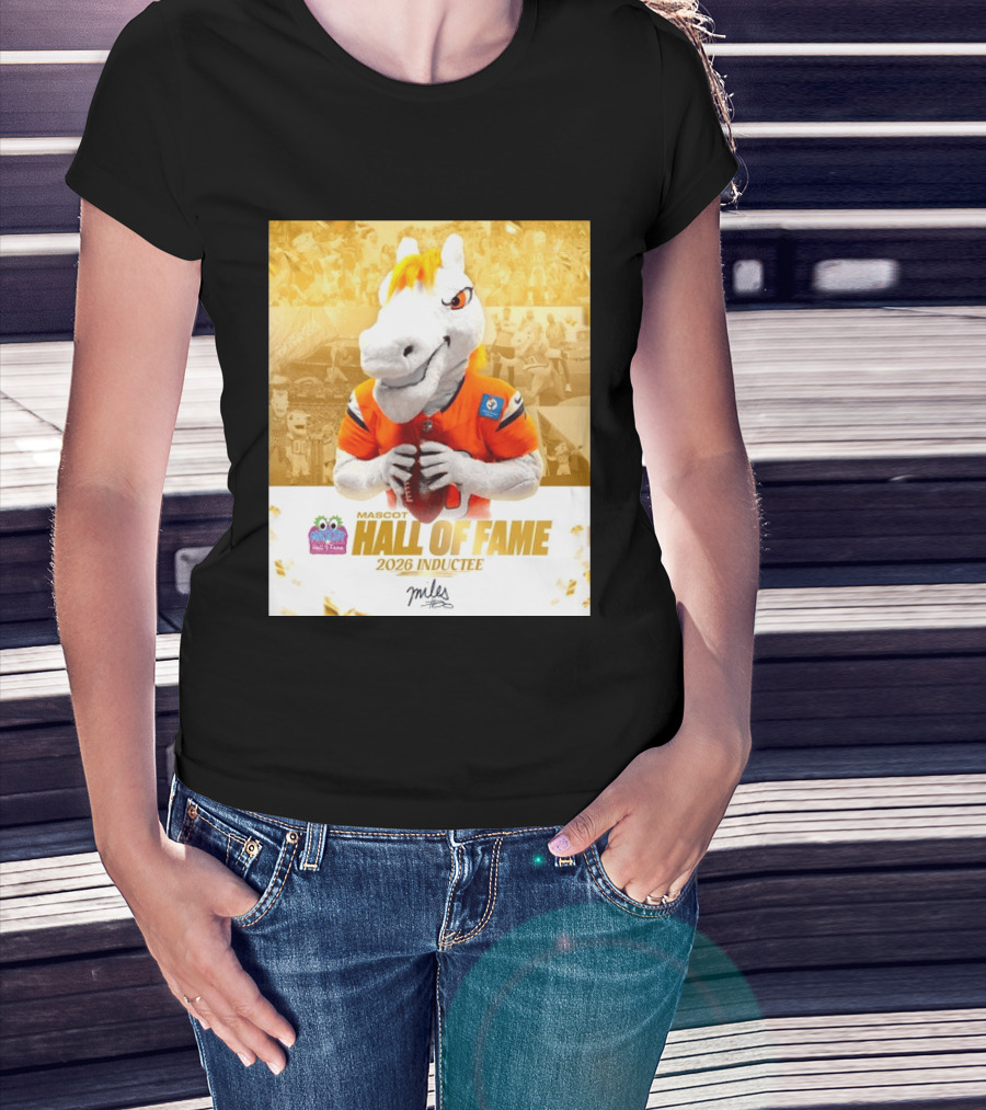Miles Mascot Hall Of Fame 2026 Inductee Denver Broncos T-Shirt
