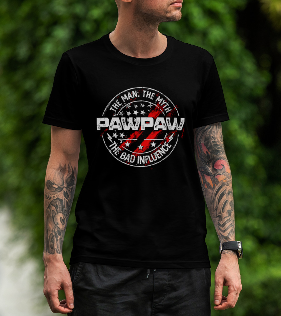 Pawpaw The Man The Myth The Bad Influence Stars And Stripes T-Shirt
