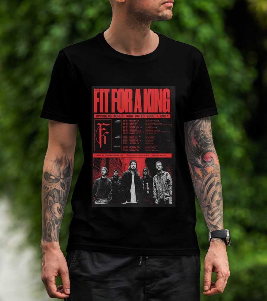 Fit For A King Upcoming World Tour Dates 2026 2027 North America Europe South America Australia T-Shirt