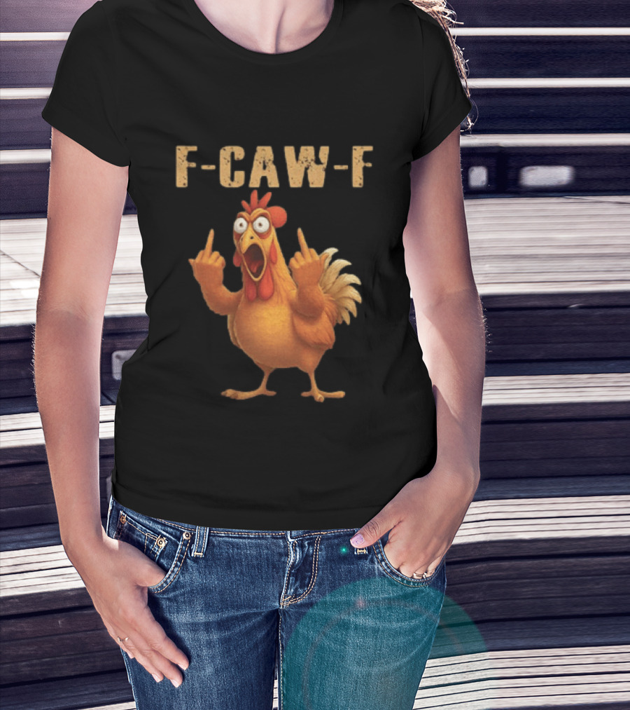 F Caw F Rooster Meme Funny Middle Finger T-Shirt