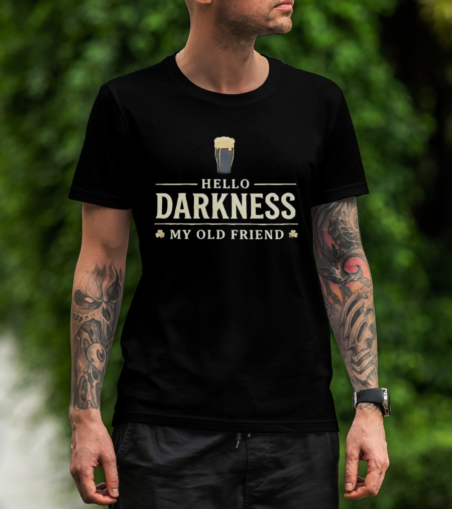 Hello Darkness My Old Friend Stout Beer Pint With Shamrocks T-Shirt