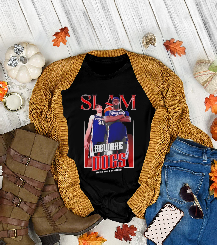 Slam Gonzaga Basketball Beware Of The Dogs Braden Huff Graham Ike T-Shirt