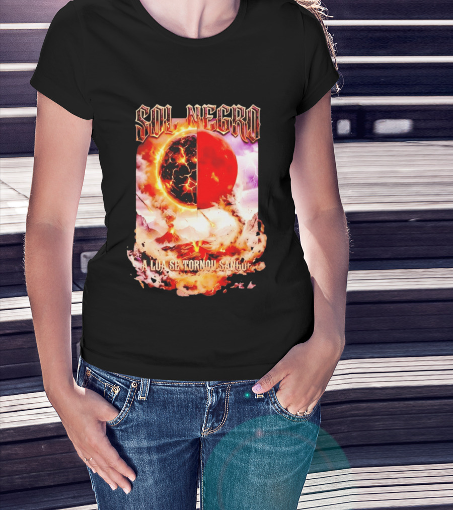 Sol Negro A Lua Se Tornou Sangue Eruptive Cosmic Phenomenon T-Shirt
