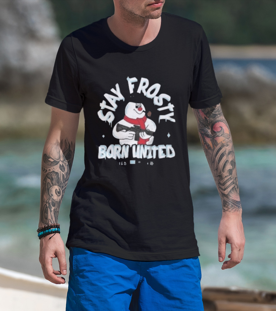 Stay Frosty Born United Holiday Long Sleeve Snowman With Scarf And Weapon T-Shirt