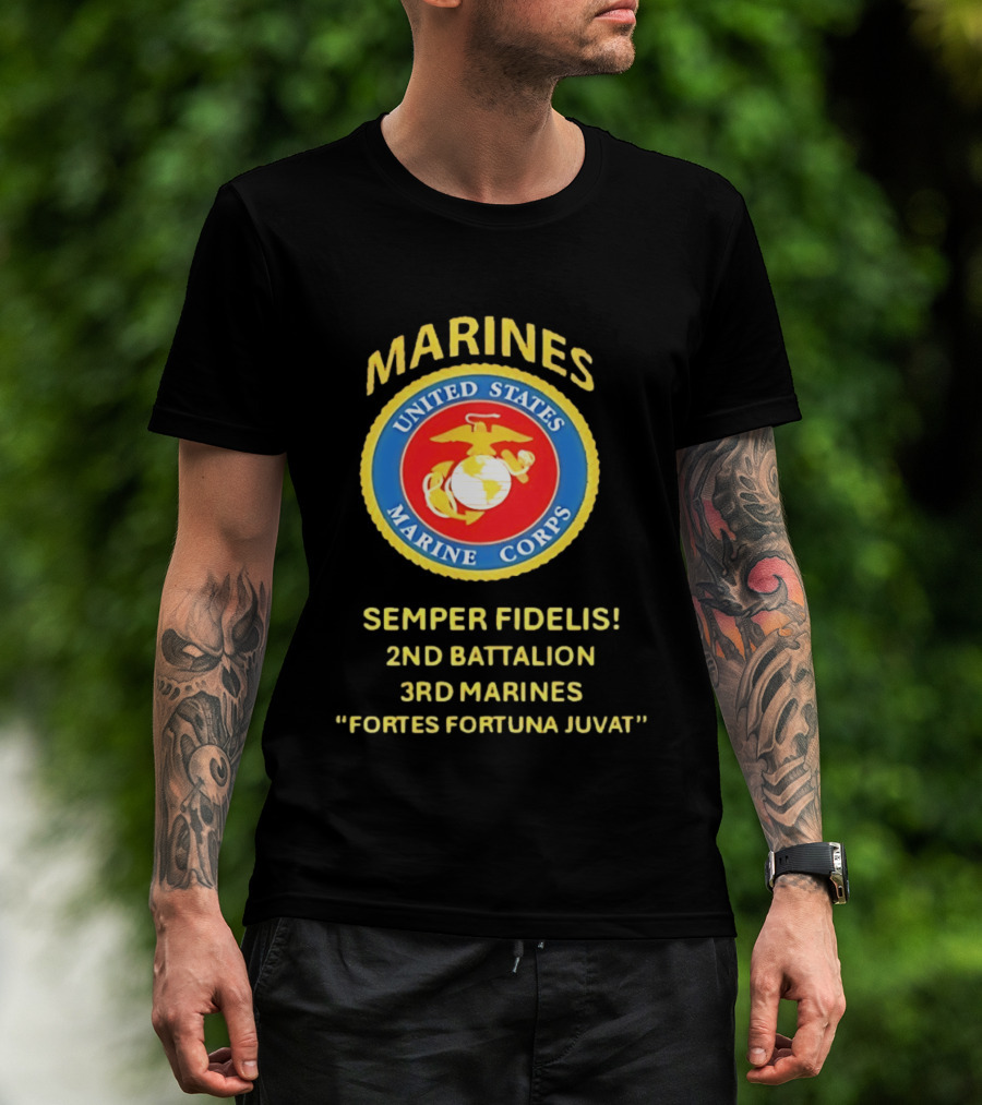 United States Marine Corps 2nd Battalion 3rd Marines Semper Fidelis Fortes Fortuna Juvat T-Shirt