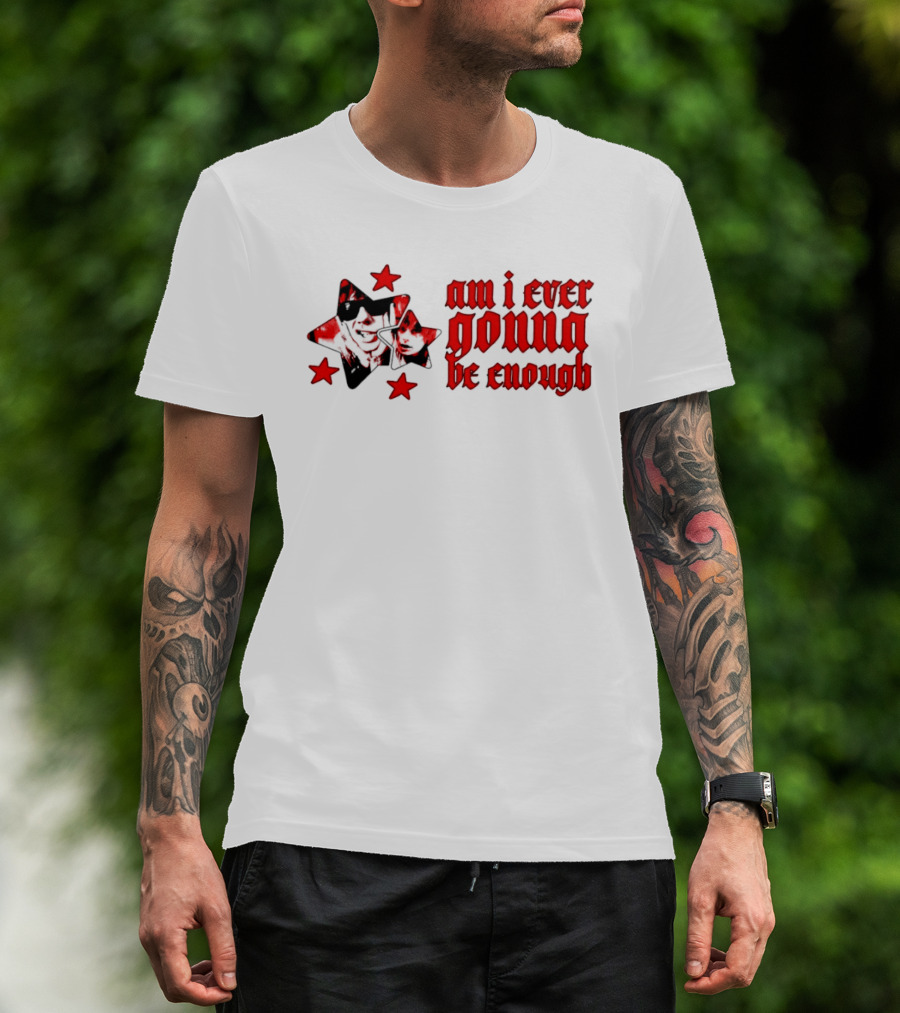 Am I Ever Gonna Be Enough Emotional Aesthetic Stars T-Shirt
